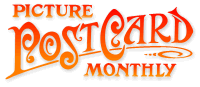 Picture Postcard Monthly
