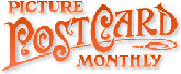 Picture Postcard Monthly Magazine